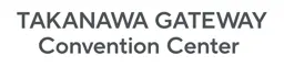 TAKANAWA GATEWAY Convention Center